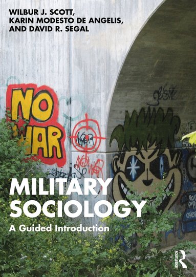 Wilbur J. Scott, Karin Modesto De Angelis, David R. Segal - Military Sociology, Häftad