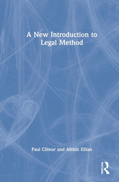 Paul Cliteur, Afshin Ellian - New Introduction to Legal Method, Inbunden