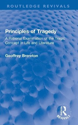 Geoffrey Brereton - Principles of Tragedy, Häftad