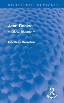 Geoffrey Brereton - Jean Racine, Inbunden
