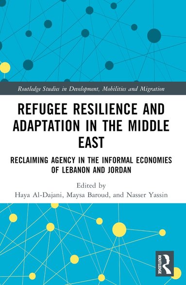 Haya Al-Dajani, Maysa Baroud, Nasser Yassin - Refugee Resilience and Adaptation in the Middle East, Häftad