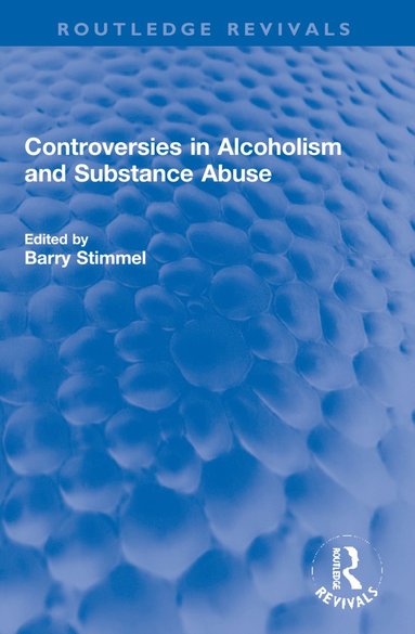 bokomslag Controversies in Alcoholism and Substance Abuse