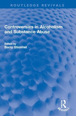 Controversies in Alcoholism and Substance Abuse 1