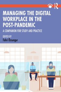 bokomslag Managing the Digital Workplace in the Post-Pandemic