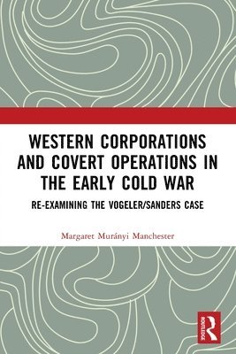 bokomslag Western Corporations and Covert Operations in the early Cold War