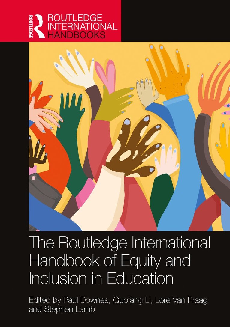 Paul Downes, Guofang Li, Lore Van Praag, Stephen Lamb, Ireland) Downes, Paul (Dublin City University, Canada) Li, Guofang (University of British Columbia, Belgium) Van Praag, Lore (University of Antwerp, Lore van Praag - Routledge International Handbook of Equity and Inclusion in Education, Inbunden
