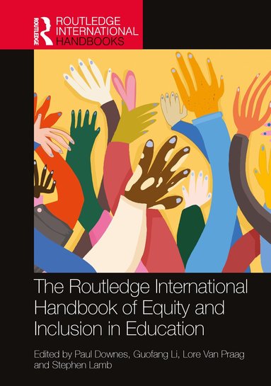 Paul Downes, Guofang Li, Lore Van Praag, Stephen Lamb - Routledge International Handbook of Equity and Inclusion in Education, Häftad