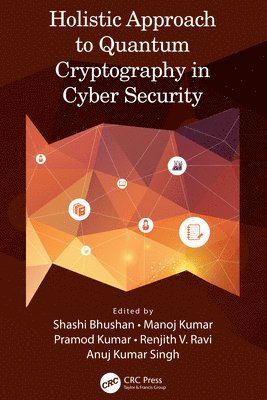 Holistic Approach to Quantum Cryptography in Cyber Security 1