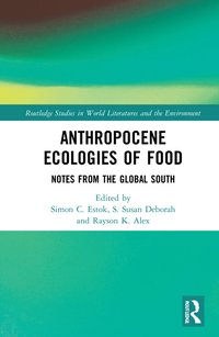 bokomslag Anthropocene Ecologies of Food