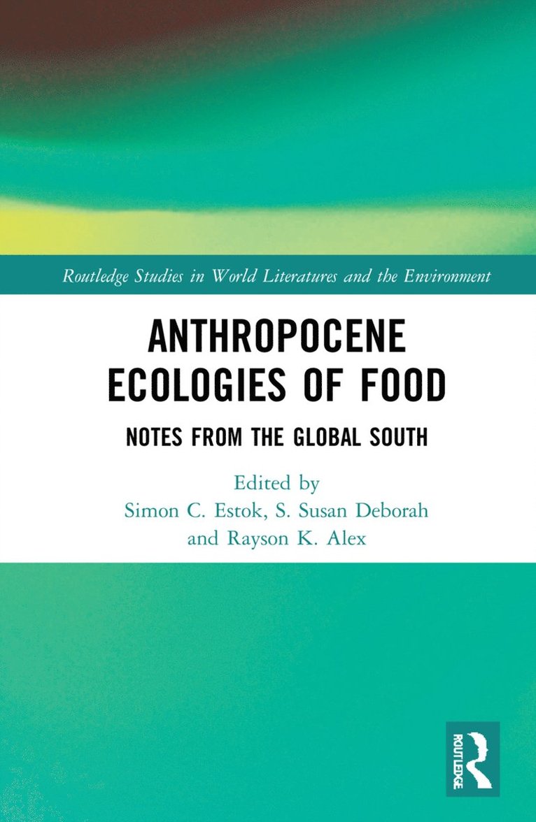 Anthropocene Ecologies of Food 1