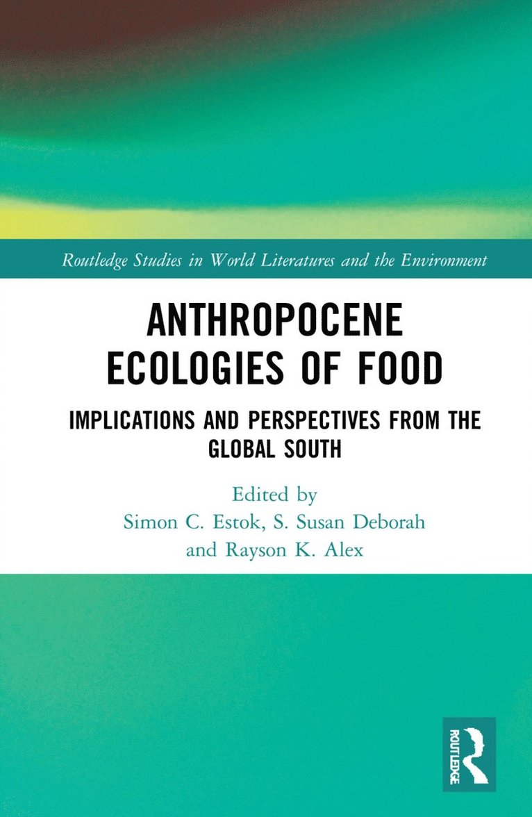 Anthropocene Ecologies of Food 1