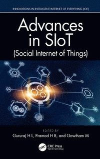 bokomslag Advances in SIoT (Social Internet of Things)