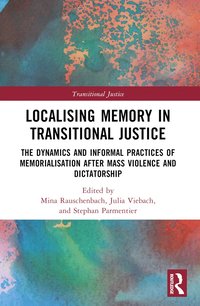 bokomslag Localising Memory in Transitional Justice