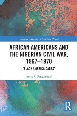 African Americans and the Nigerian Civil War, 1967–1970