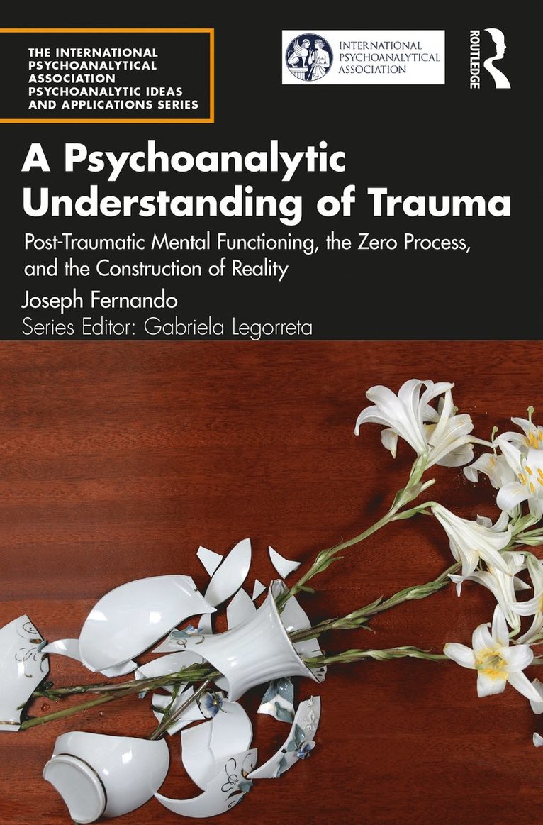 Joseph Fernando - Psychoanalytic Understanding of Trauma, Häftad