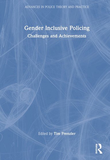 Tim Prenzler - Gender Inclusive Policing, Inbunden
