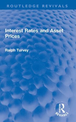 bokomslag Interest Rates and Asset Prices