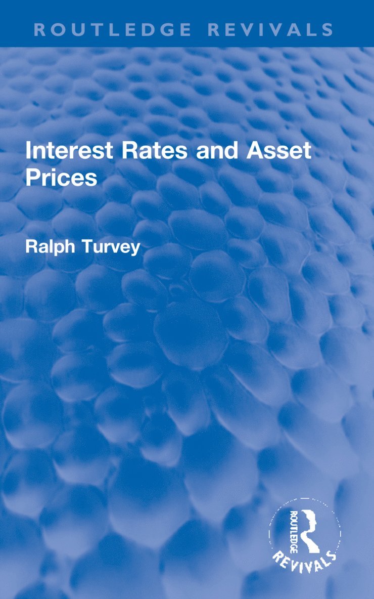 Ralph Turvey - Interest Rates and Asset Prices, Häftad
