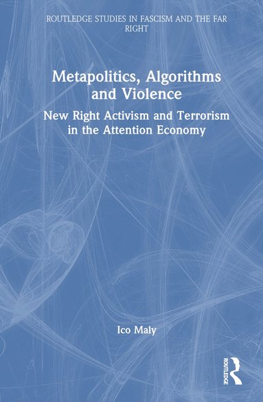 Ico Maly - Metapolitics, Algorithms and Violence, Inbunden