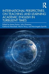 bokomslag International Perspectives on Teaching and Learning Academic English in Turbulent Times