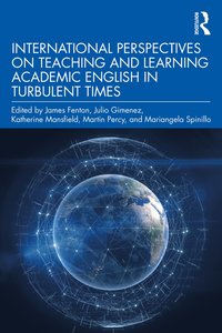 bokomslag International Perspectives on Teaching and Learning Academic English in Turbulent Times