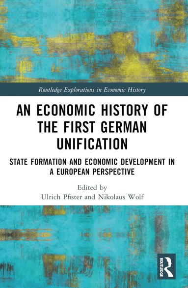 bokomslag Economic History of the First German Unification