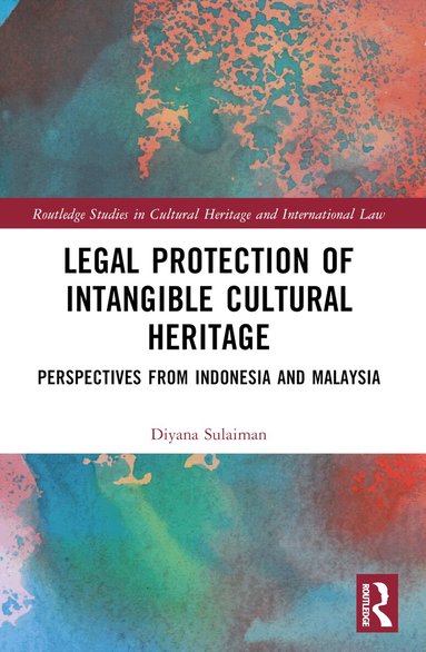 Diyana Sulaiman - Legal Protection of Intangible Cultural Heritage, Häftad