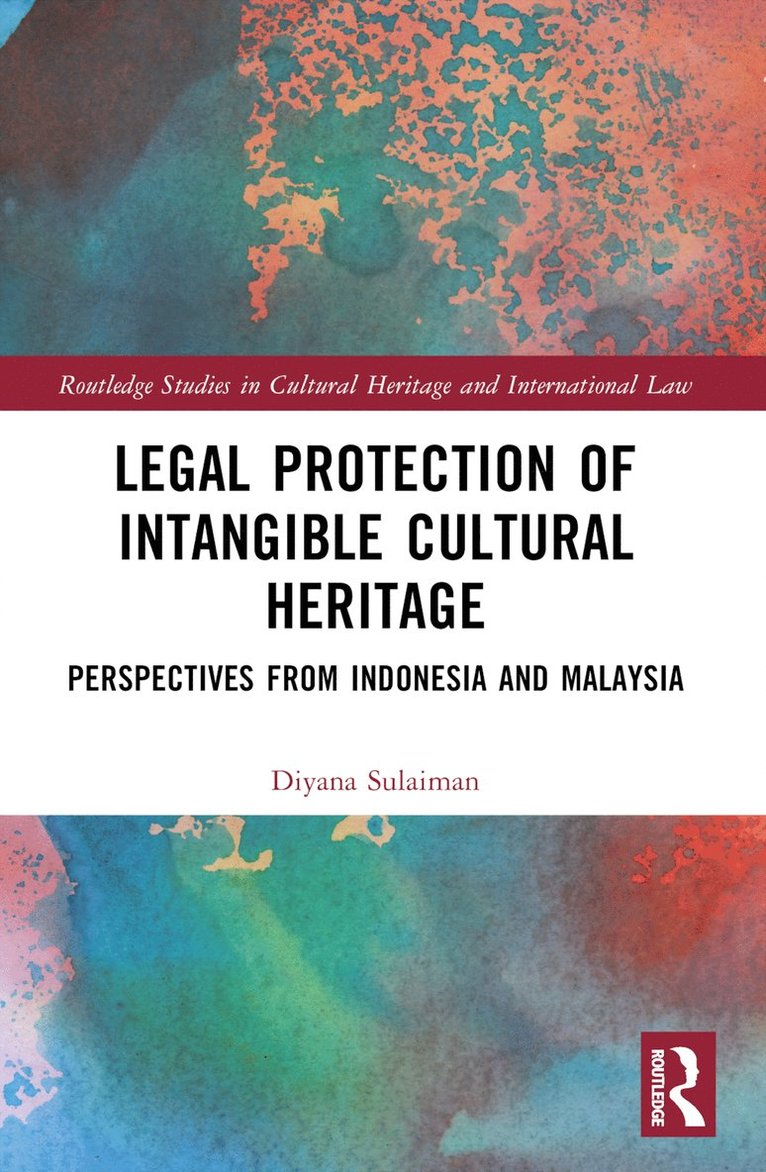 Diyana Sulaiman - Legal Protection of Intangible Cultural Heritage, Häftad