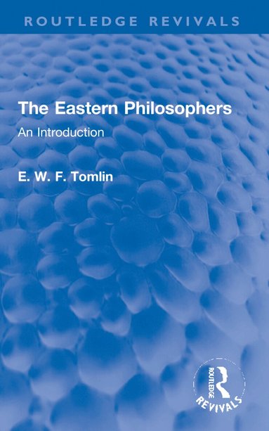 E. W. F. Tomlin - Eastern Philosophers, Häftad