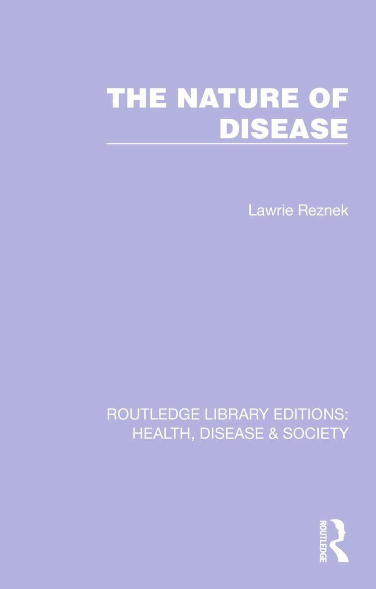 Lawrie Reznek - Nature of Disease, Inbunden