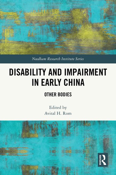 Avital H. Rom - Disability and Impairment in Early China, Häftad