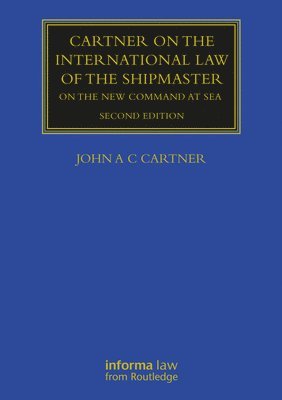 John A. C. Cartner - Cartner on the International Law of the Shipmaster, Häftad