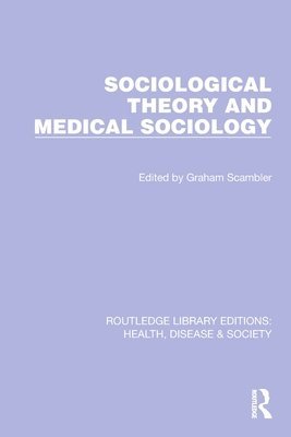 Sociological Theory and Medical Sociology 1