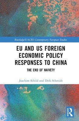 bokomslag EU and US Foreign Economic Policy Responses to China