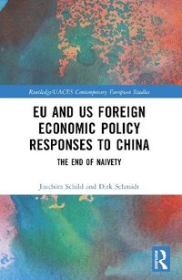 bokomslag EU and US Foreign Economic Policy Responses to China