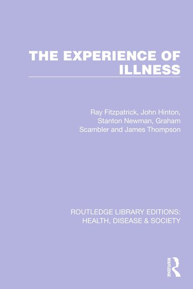 Ray Fitzpatrick, John Hinton, Stanton Newman, Graham Scambler, James Thompson - Experience of Illness, Inbunden