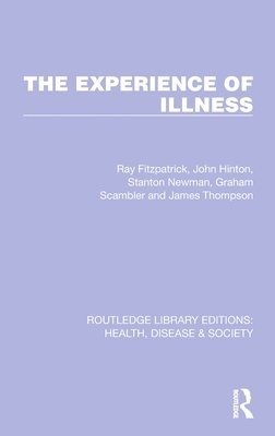 The Experience of Illness 1
