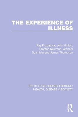 Ray Fitzpatrick, John Hinton, Stanton Newman, Graham Scambler, James Thompson, UK) Scambler, Graham (University College London - Experience of Illness, Häftad