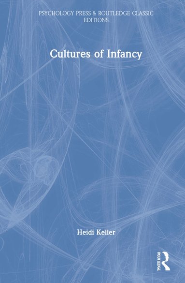 Heidi Keller - Cultures of Infancy, Inbunden
