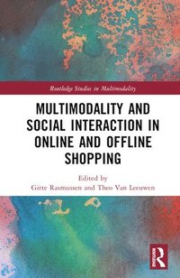 bokomslag Multimodality and Social Interaction in Online and Offline Shopping