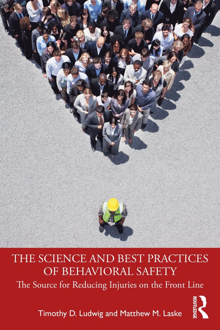Timothy D. Ludwig, Matthew M. Laske, USA) Ludwig, Timothy D. (Appalachian State University - Science and Best Practices of Behavioral Safety, Häftad