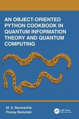 An Object-Oriented Python Cookbook in Quantum Information Theory and Quantum Computing 1