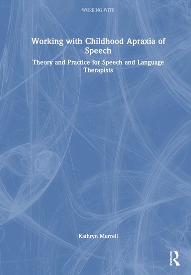 bokomslag Working with Childhood Apraxia of Speech