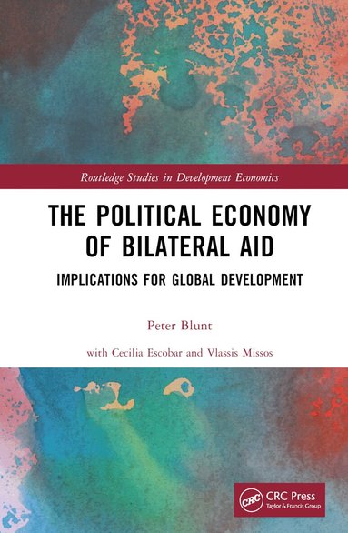 Peter Blunt - Political Economy of Bilateral Aid, Inbunden