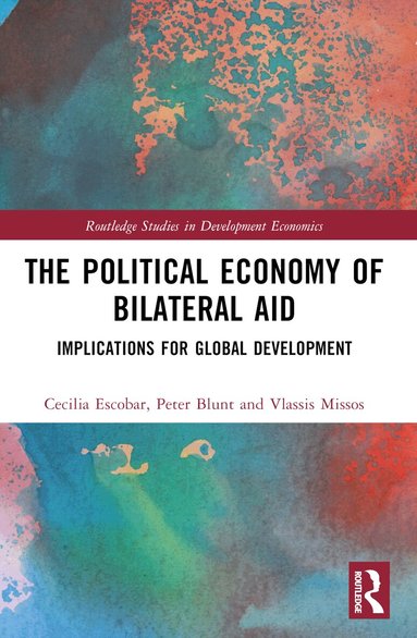 Peter Blunt - Political Economy of Bilateral Aid, Häftad