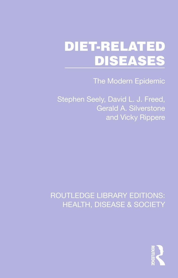Stephen Seely, David L. J. Freed, Gerald A. Silverstone, Vicky Rippere - Diet-Related Diseases, Häftad