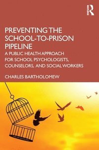 bokomslag Preventing the School-to-Prison Pipeline