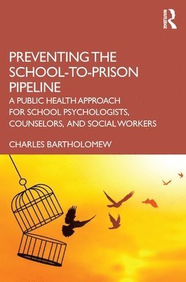 Preventing the School-to-Prison Pipeline 1