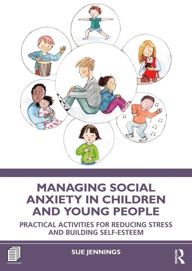 bokomslag Managing Social Anxiety in Children and Young People