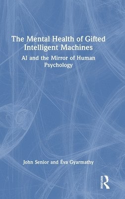 The Mental Health of Gifted Intelligent Machines 1
